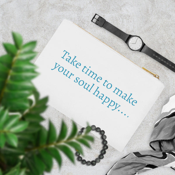 Take time to make your soul happy…..Inspirational Cosmetic Bag