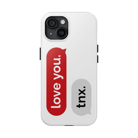 "I LOVE YOU" Tough Phone Cases