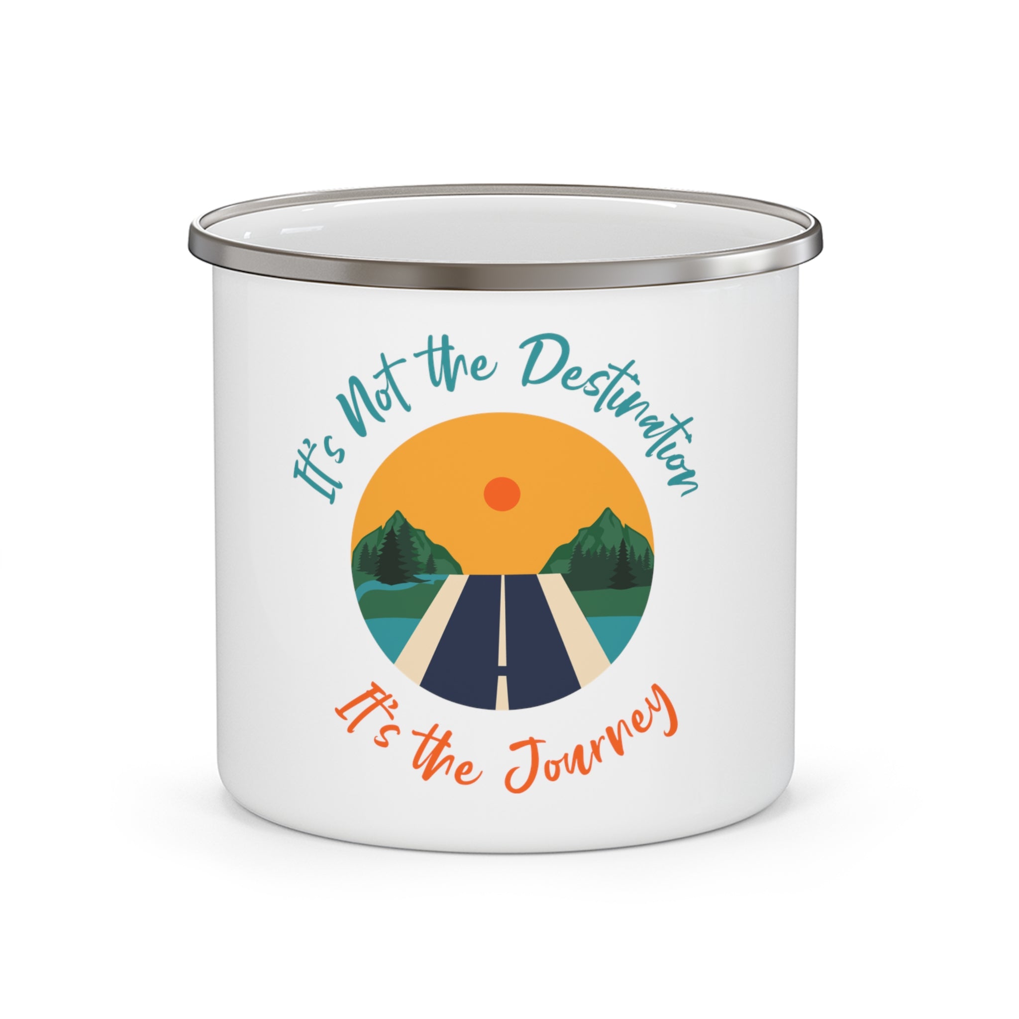 "It's Not the Destination, Ir's the Journey" - Enamel Camping Mug