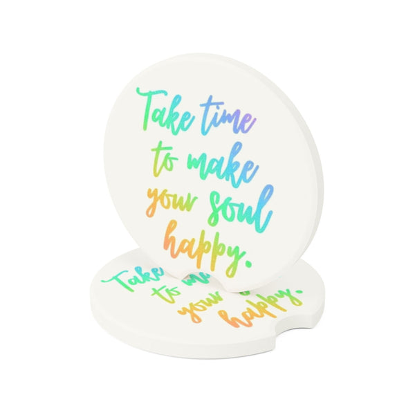 "Take Time To Make Your Soul Happy" Soapstone Car Coaster