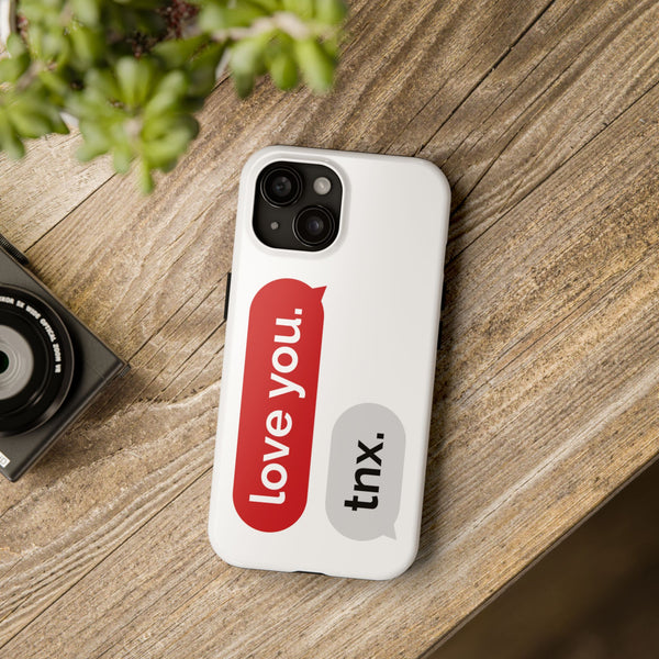 "I LOVE YOU" Tough Phone Cases